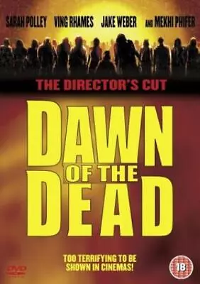 Dawn Of The Dead: Director's Cut DVD (2004) Sarah Polley Snyder (DIR) Cert 18 • £2.35