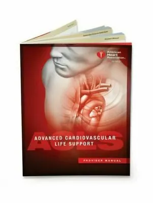 Advanced Cardiovascular Life Support (ACLS) Provider Manual By Aha • $5.19