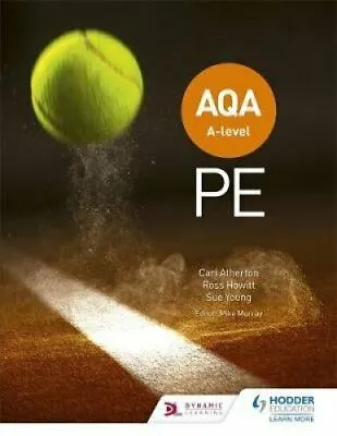 AQA A-level PE (Year 1 And Year 2) By Sue Young Carl Atherton Ross Howitt (Pap • £49.90