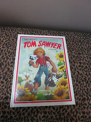 Toby Bluth's Tom Sawyer By Mark Twain. Hard Cover 1985 • $24.99