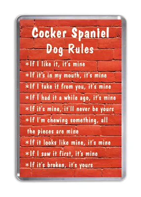 Cocker Spaniel Dog Rules Funny Dog Fridge Magnet Pet Animal Lover Novelty Gift • £2.97