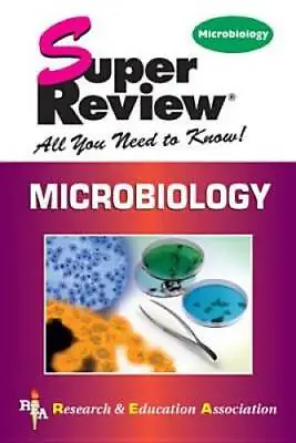 Microbiology Super Review - Paperback By The Editors Of REA - GOOD • $3.73