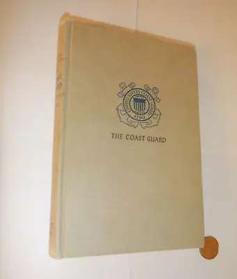 1962  The Coast Guard  Book United States U.s. Vietnam War Era Ships Boats 1958 • $14.95