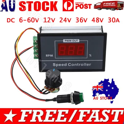 PWM DC Motor Speed Controller Start Stop Switch DC 6-60V 12V 24V 36V 48V 30A • $18.89