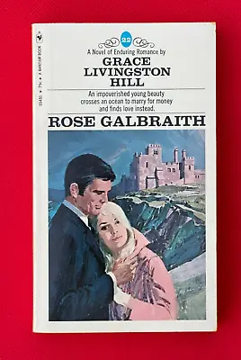 Rose Galbraith By Grace Livingston Hill 1970 Vintage Romance Novel Bantam Books • $16