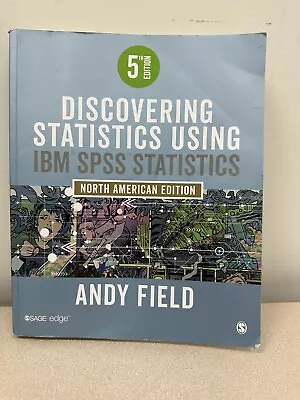 Discovering Statistics Using IBM SPSS Statistics : North American Edition By... • $33