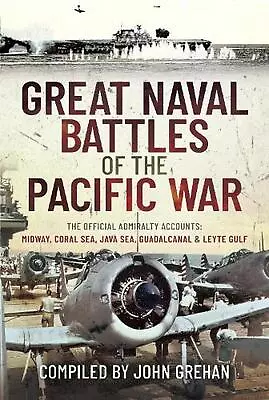 Great Naval Battles Of The Pacific War: The Official Admiralty Accounts: Midway • £21.49