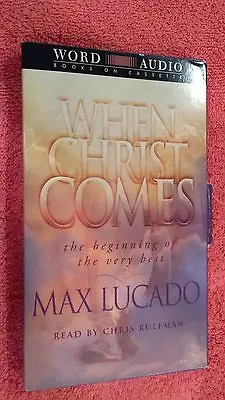 When Christ Comes By Max Lucado (1999 Cassette Unabridged) • $9