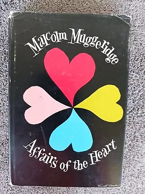 Affairs Of The Heart. Malcolm Muggeridge. Walker 1961. First US Edition. HC. DJ • $29