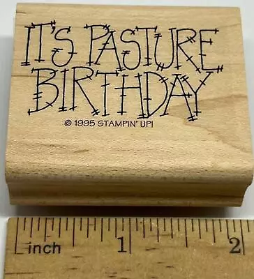 Stampin' Up! It's Pasture Birthday Rubber Stamp 1995 Cow Pun Humor Wood • $5.50
