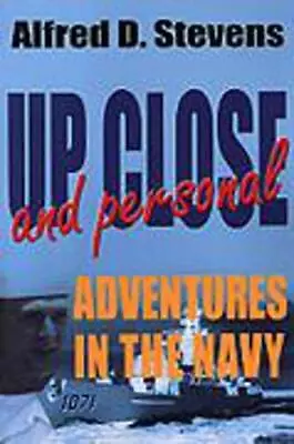Up Close And Personal: Adventures I... Stevens Alfred • £3.49
