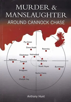 MURDER & MANSLAUGHTER AROUND CANNOCK CHASE Pc Harry Adams Hednesford Norton Cane • £12.06