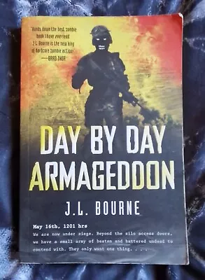 Day By Day Armageddon By J. L. Bourne (Paperback 2010) • £2