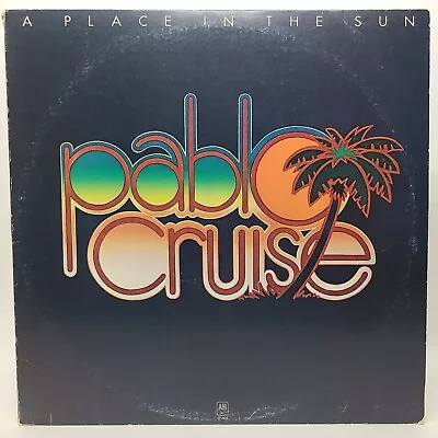 Pablo Cruise - A Place In The Sun Vinyl LP 1977 A&M Records SP-4625 VERY GOOD • $10.82