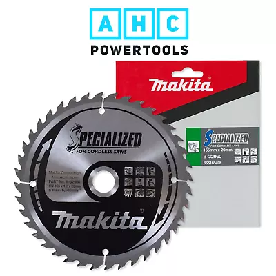 Makita B-32960 Specialized Circular Saw Blade 165mm X 20 X 40T For Cordless Saws • £20.40