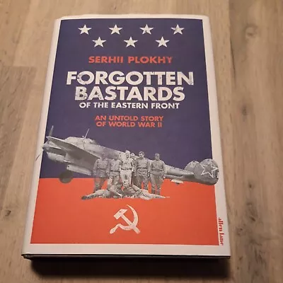 Forgotten Bastards Of The Eastern Front: An Untold Story Of World War II By... • £8.50