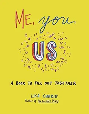 Me You Us: A Book To Fill Out Together • £2.90