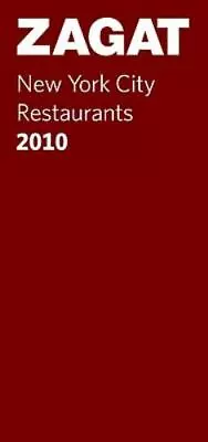 New York City Restaurants 2010; ZAGAT Restau- 1604781785 Paperback Survey New • $15.01