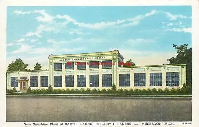 MI Muskegon Michigan Baxter Launderers Dry Cleaners Curteich No 118446N • $5.99