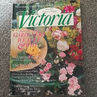 Vintage Victoria Magazine April 1997 GARDENERS WE LOVE • $7.99