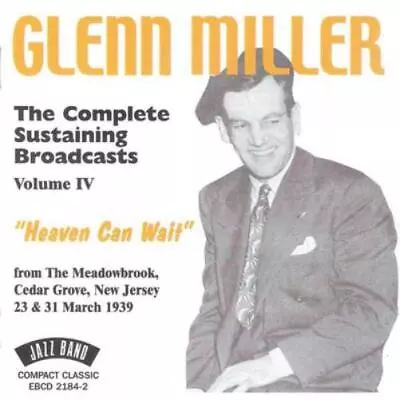 Glenn Miller Heaven Can Wait: The Complete Sustaining Broadcasts - Volume 4 (CD) • $7.30