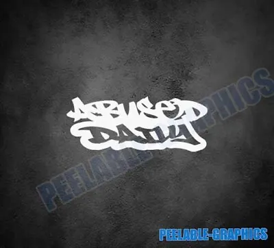 $4.99 • Buy Abused Daily Sticker JDM Slammed Stance Funny Drift Lowered Car Window Decal 9 