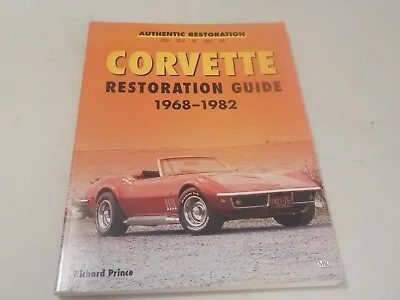 Authentic Restoration Guide Corvette Restoration Guide 1968-1982 • $25