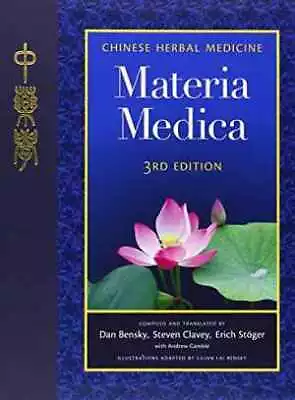 Chinese Herbal Medicine: Materia - Hardcover By Bensky Dan; Clavey - Good • $156.55