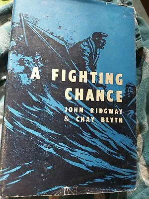 A Fighting Chance By John Ridgway & Chay Blyth Rowing The Altantic Hardback  • £7.75