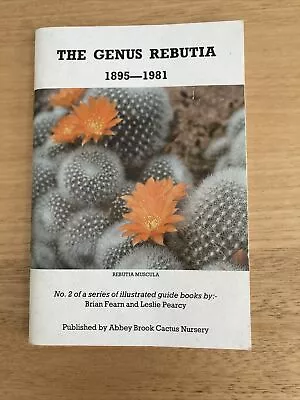 The Genus Rebutia 1895-1981 Cactus Succulent • $19.95