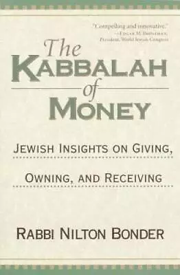 The Kabbalah Of Money: Jewish Insights On Giving Owning And Receiving - GOOD • $7.49