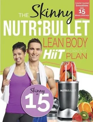 £75 • Buy The Skinny NUTRiBULLET Lean Body HIIT Workout Plan: Calorie Counted Smoothies W