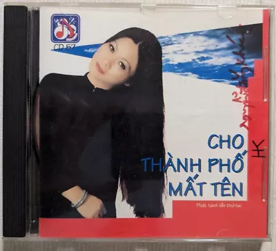RARE VINTAGE ORIGINAL VIETNAMESE MUSIC CD: Thanh Lan - Cho Thanh Pho Mat Ten • $34.99
