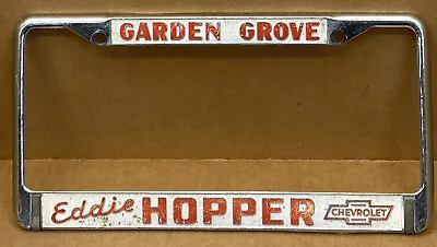 Rare Chevy“eddie Hopper”(garden Grove Ca.) Dealer-license Plate Frame-vintage • $448.88