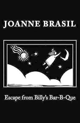 Escape From Billy's Bar-B-Que By Joanne Brasil (English) Paperback Book • $34.73