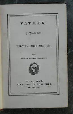  Vathek -Beckford-ND 1860s-1870s-James Miller-Arabian Tale-North Author Memoir • $15