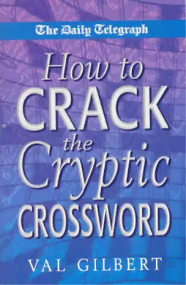 The  Daily Telegraph  How To Crack A Cryptic Crossword (Daily Telegraph) Val Gi • £3.35