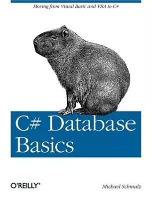 C# Database Basics: Moving From Visual Basic And VBA To C# (Paperback Or Softbac • $24.71