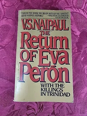 The Return Of Eva Peron With The Killings In Trinidad By V.S. Naipaul Paperback • $7.75