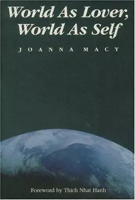 World As Lover World As Self By Joanna Macy Good Book • $5.13