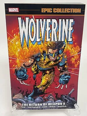 Wolverine Epic Collection Vol 14 The Return Of Weapon X New Marvel Comics TPB • $34.95