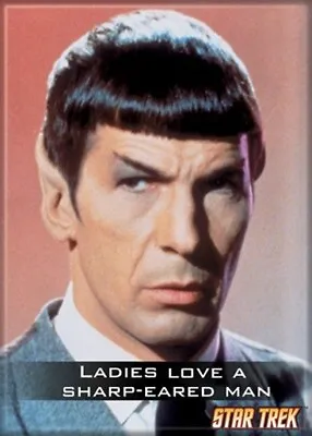 Star Trek The Original Series Ladies Love A Sharp Eared Man Magnet NEW UNUSED • $3.99