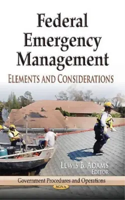 $341.12 • Buy Lewis B Adams Federal Emergency Management (Hardback) 