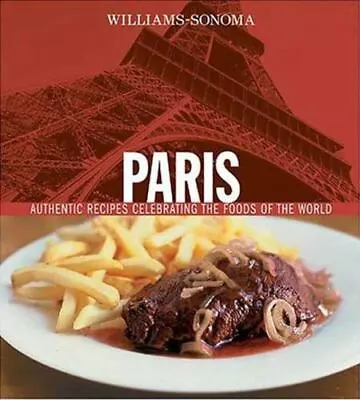 Paris: Authentic Recipes Celebrating The Foods Of The World By Spieler Marlena • $5.86
