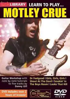 Lick Library LEARN TO PLAY MOTLEY CRUE Rock Guitar Lesson DVD With Danny Gill • $23.95