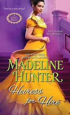 Heiress For Hire (A Duke's Heiress Romance) By Madeline Hunter NEW Book FREE & • £7.29