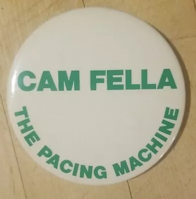 CAM FELLA PACING MACHINE Pinback Harness Horse Racing Standardbred 1980s Vintage • $5.99