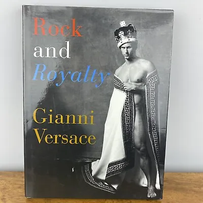 Rock And Royalty By Gianni Versace: First US Edition 1996 Book Designer Fashion • $99