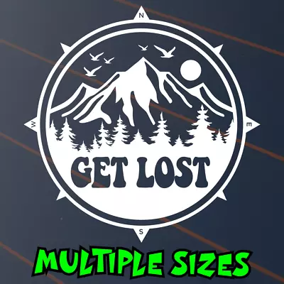 Get Lost Sticker Decal Caravan Adventure Compass Camping Explore Mountains Van • $6.50