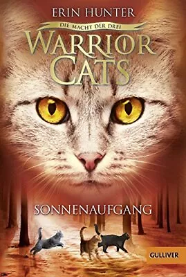 Warrior Cats - Die Macht Der Drei. Sonnenaufgan Hunter Hansen-Schm PB*. • £10.23